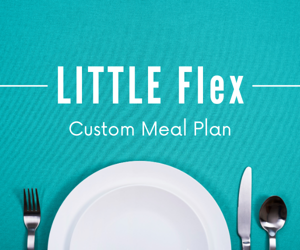 LITTLE Flex Custom Meal Plan